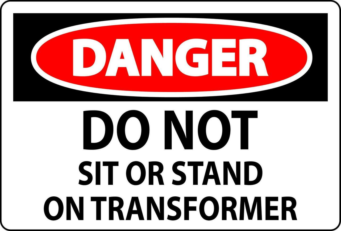 Achtung Zeichen - - tun nicht sitzen oder Stand auf Transformator vektor