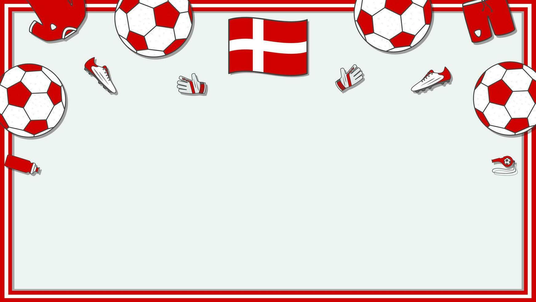 Fußball Hintergrund Design Vorlage. Fußball Karikatur Vektor Illustration. Wettbewerb im Dänemark