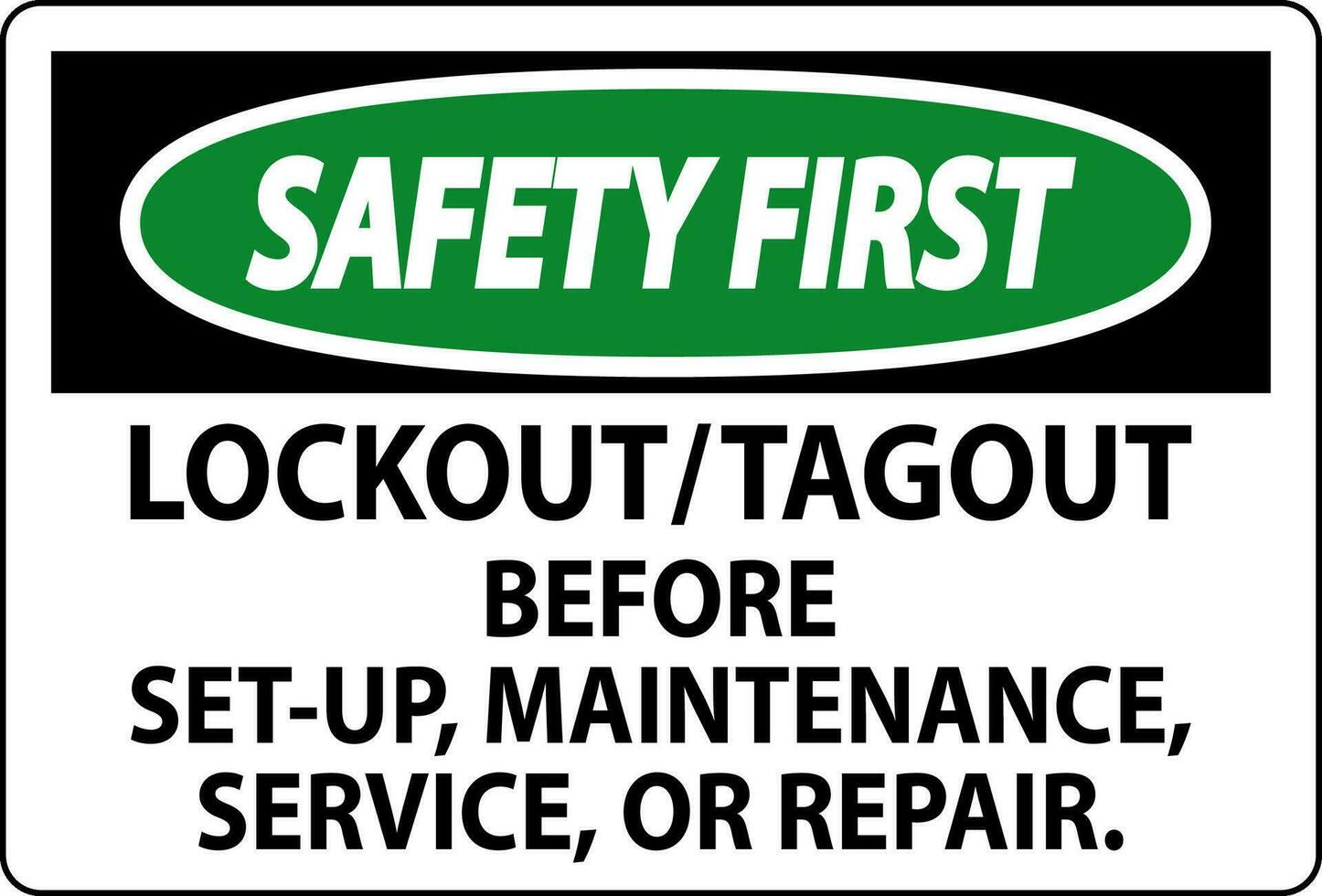 Sicherheit zuerst Etikette Aussperrung Tagout Vor aufstellen, Wartung, Bedienung oder Reparatur vektor