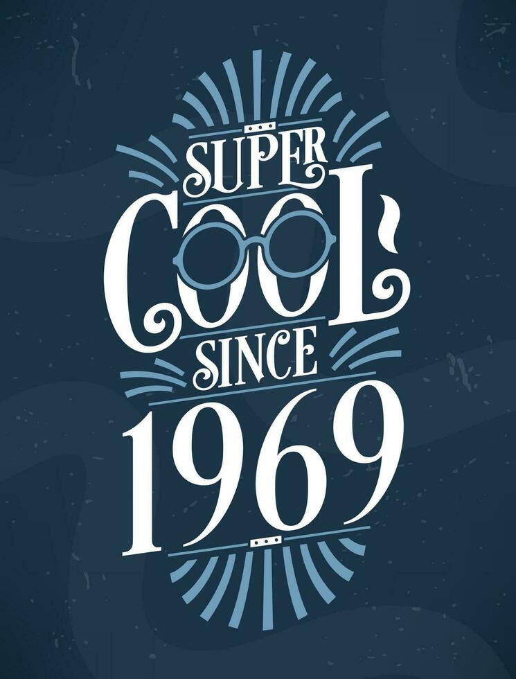 Super cool seit 1969. 1969 Geburtstag Typografie T-Shirt Design. vektor