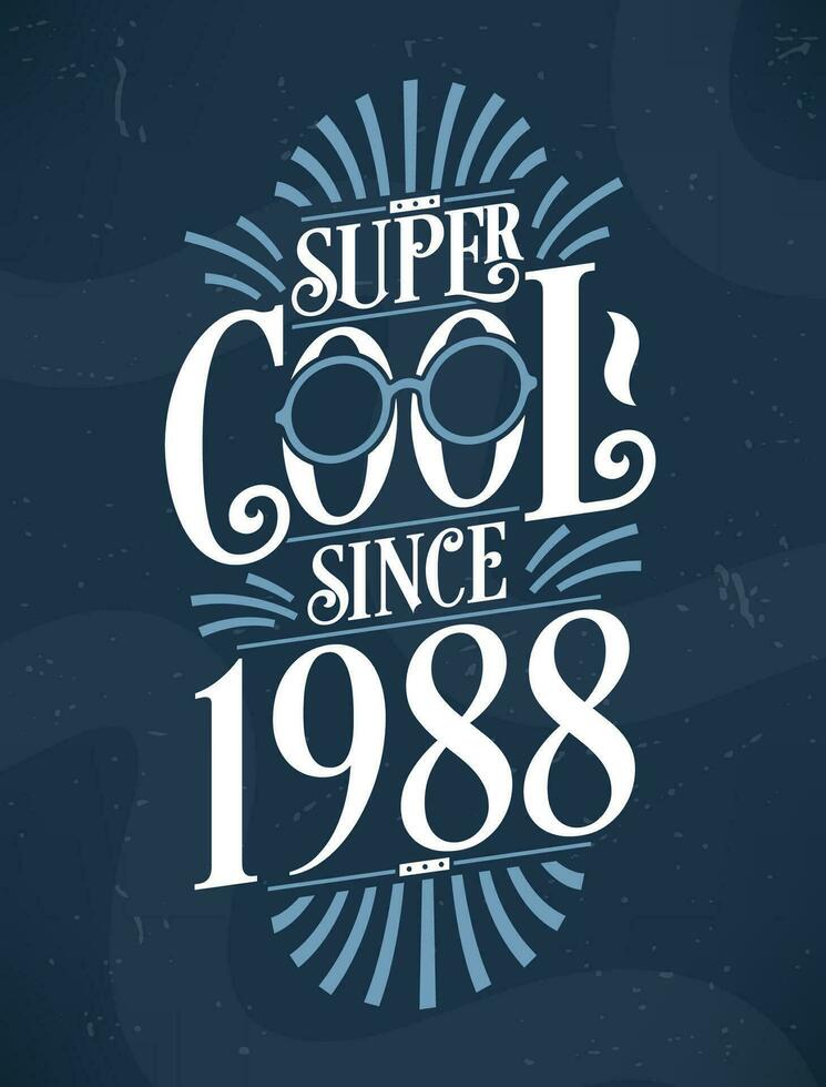 Super cool seit 1988. 1988 Geburtstag Typografie T-Shirt Design. vektor
