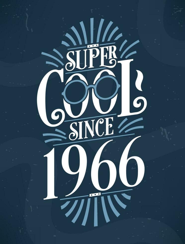 Super cool seit 1966. 1966 Geburtstag Typografie T-Shirt Design. vektor