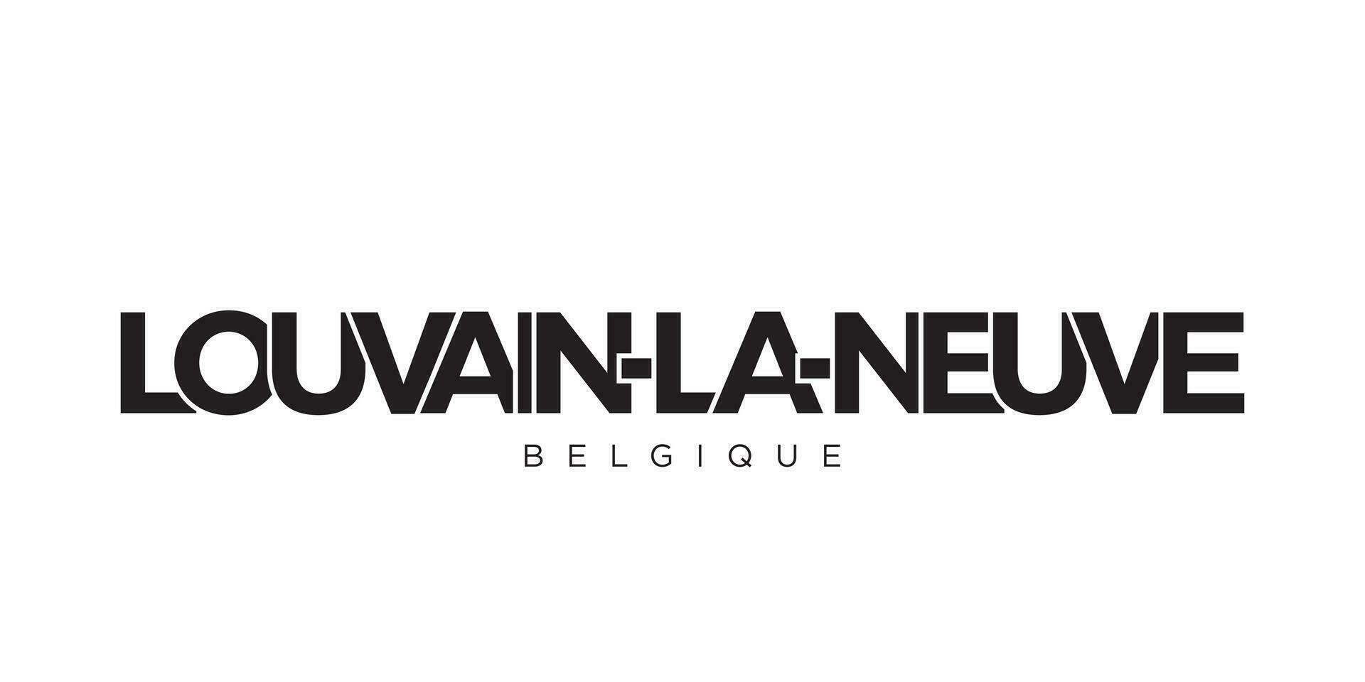 louvain-la-neuve i de belgien emblem. de design funktioner en geometrisk stil, vektor illustration med djärv typografi i en modern font. de grafisk slogan text.