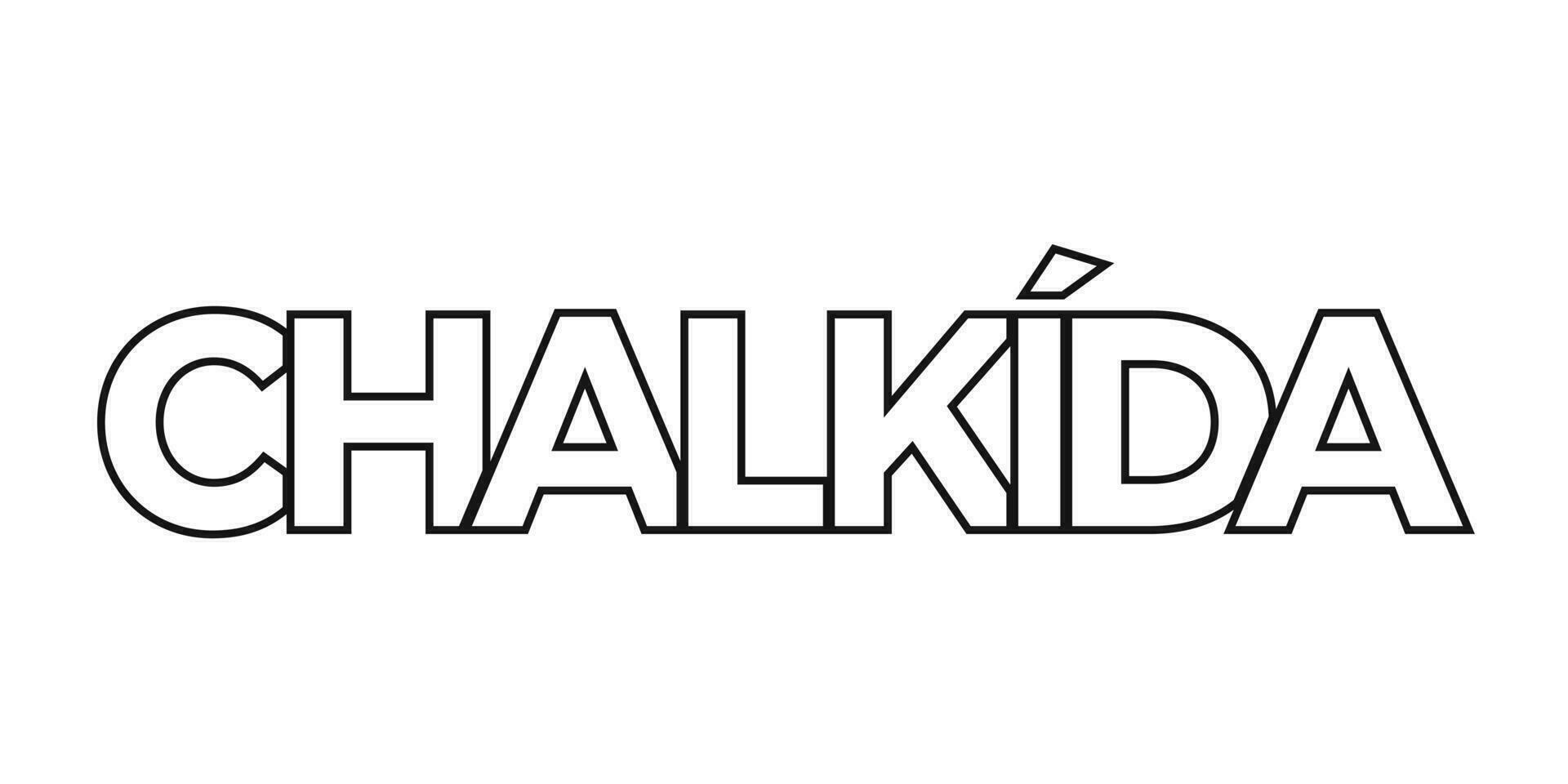 chalkida i de grekland emblem. de design funktioner en geometrisk stil, vektor illustration med djärv typografi i en modern font. de grafisk slogan text.