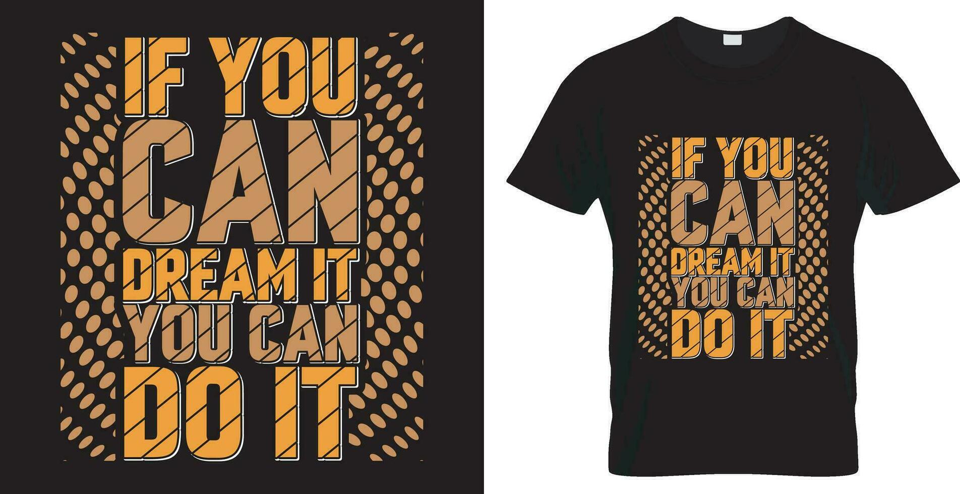 typografi t-shirt design. om du kan dröm den du kan do den vektor