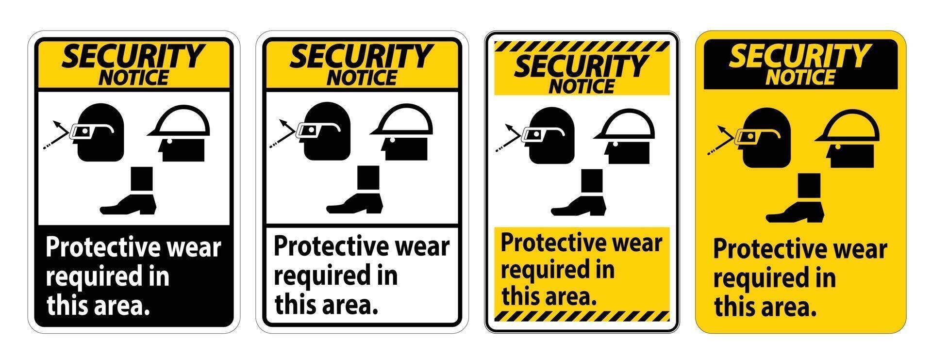 säkerhetsmeddelande tecken skyddskläder krävs i detta område. med skyddsglasögon, hjälm och stövlar symboler på vit bakgrund vektor
