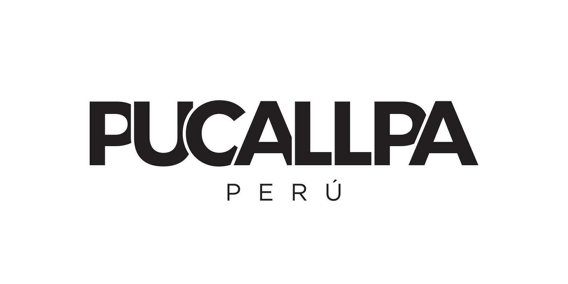 pucallpa im das Peru Emblem. das Design Eigenschaften ein geometrisch Stil, Vektor Illustration mit Fett gedruckt Typografie im ein modern Schriftart. das Grafik Slogan Beschriftung.