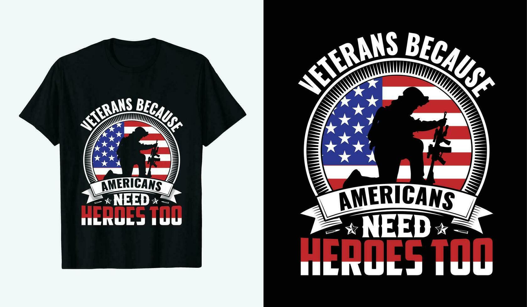 USA Veteranen Tag T-Shirt Design. Veteranen weil Amerikaner brauchen Helden auch vektor