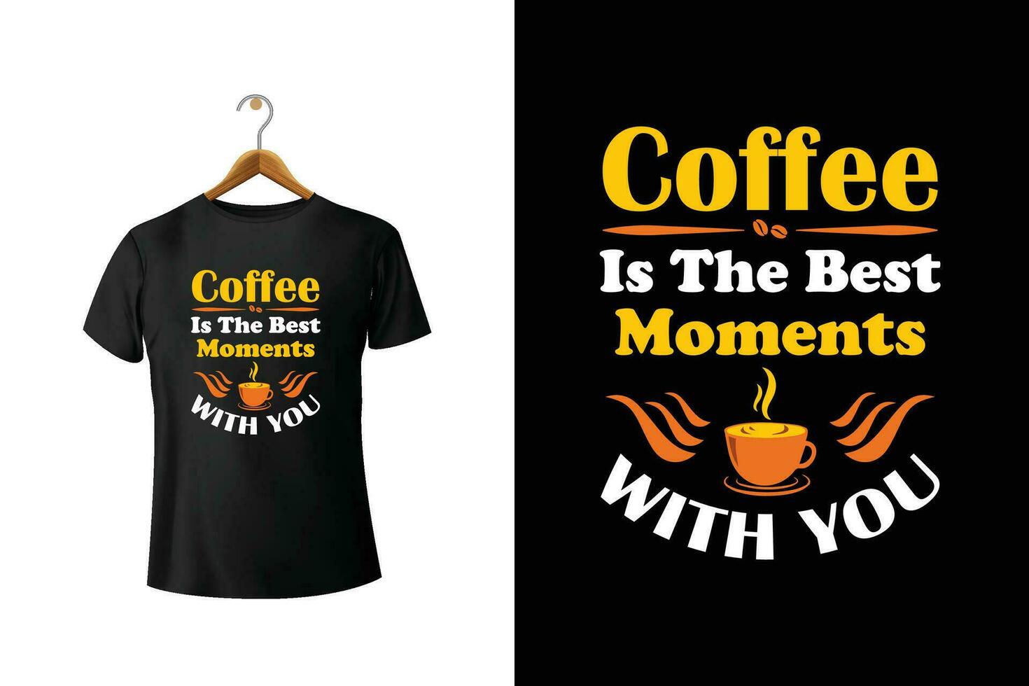 Kaffee ist das Beste Momente mit Sie T-Shirt Design vektor