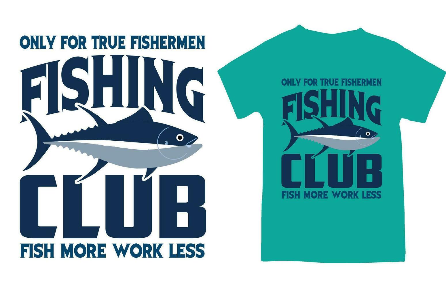 endast för Sann fiskare fiske klubb fisk Mer arbete mindre t skjorta design vektor