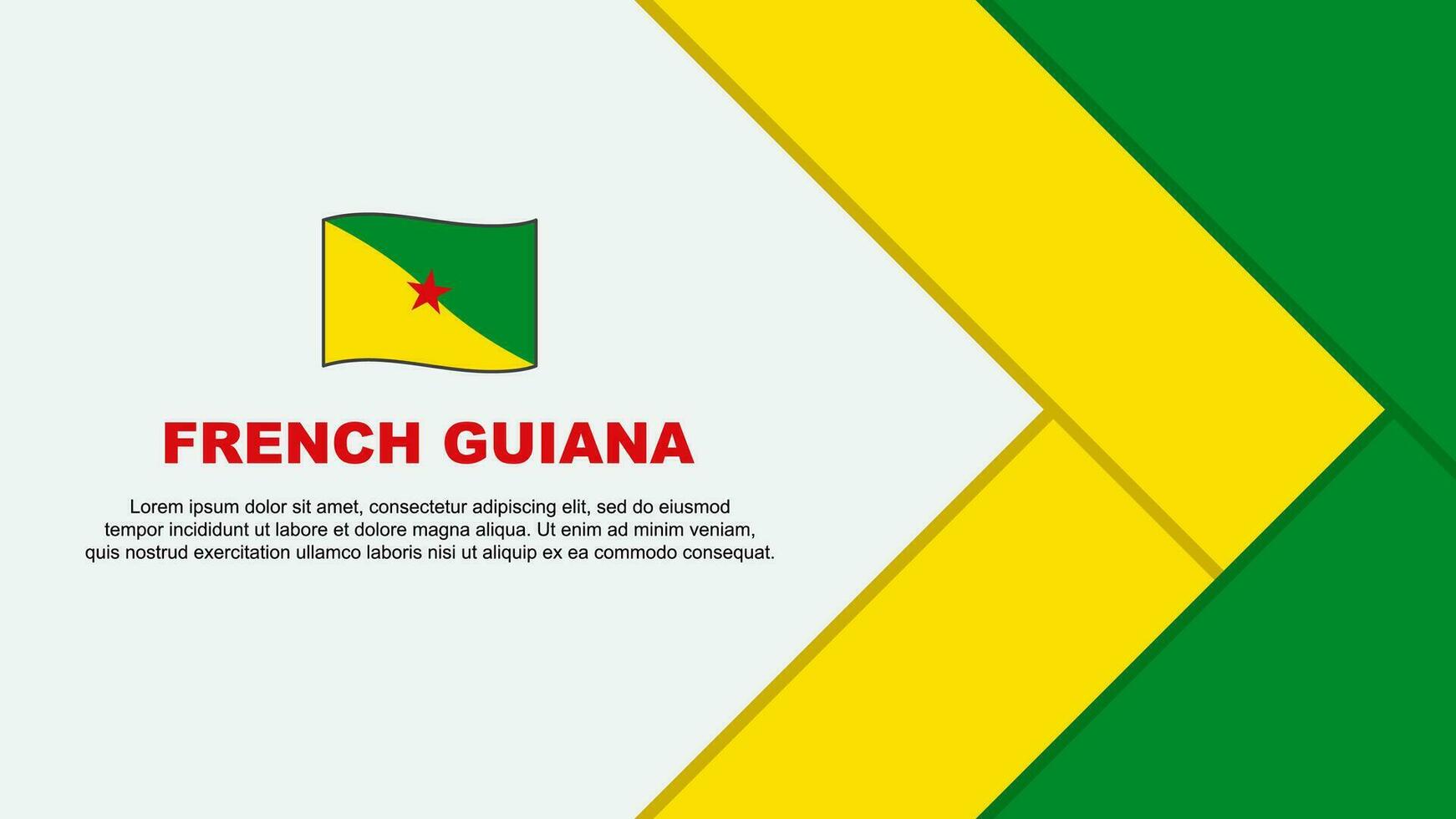 Französisch Guayana Flagge abstrakt Hintergrund Design Vorlage. Französisch Guayana Unabhängigkeit Tag Banner Karikatur Vektor Illustration. Französisch Guayana Karikatur