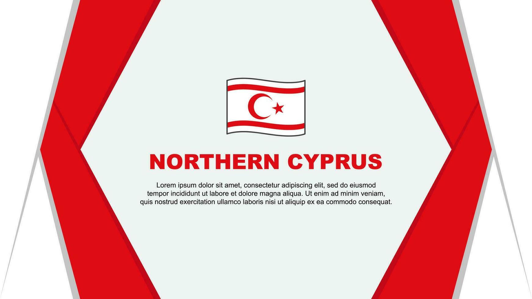 Nord Zypern Flagge abstrakt Hintergrund Design Vorlage. Nord Zypern Unabhängigkeit Tag Banner Karikatur Vektor Illustration. Nord Zypern Hintergrund