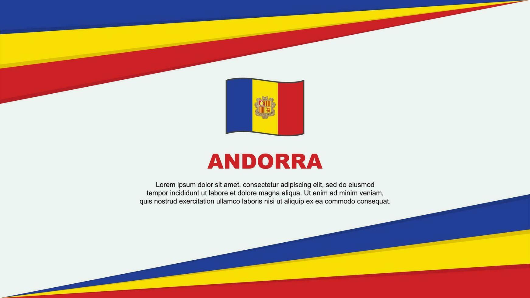 Andorra Flagge abstrakt Hintergrund Design Vorlage. Andorra Unabhängigkeit Tag Banner Karikatur Vektor Illustration. Andorra Design
