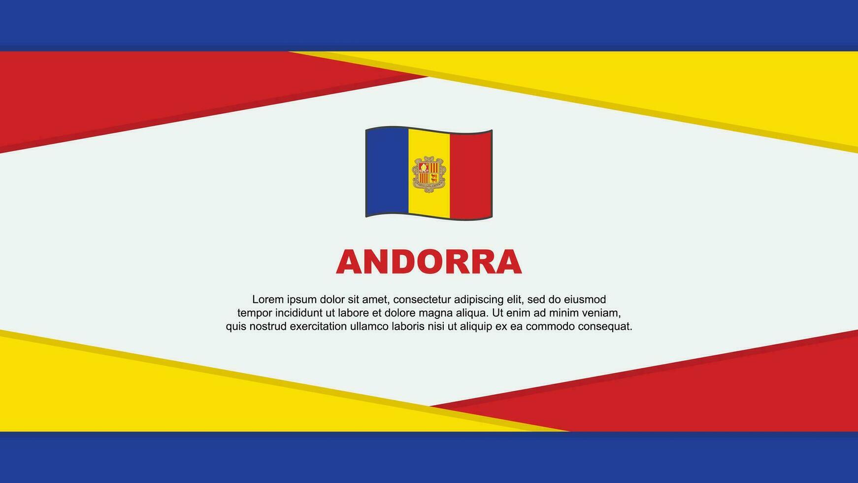 Andorra Flagge abstrakt Hintergrund Design Vorlage. Andorra Unabhängigkeit Tag Banner Karikatur Vektor Illustration. Andorra Vektor