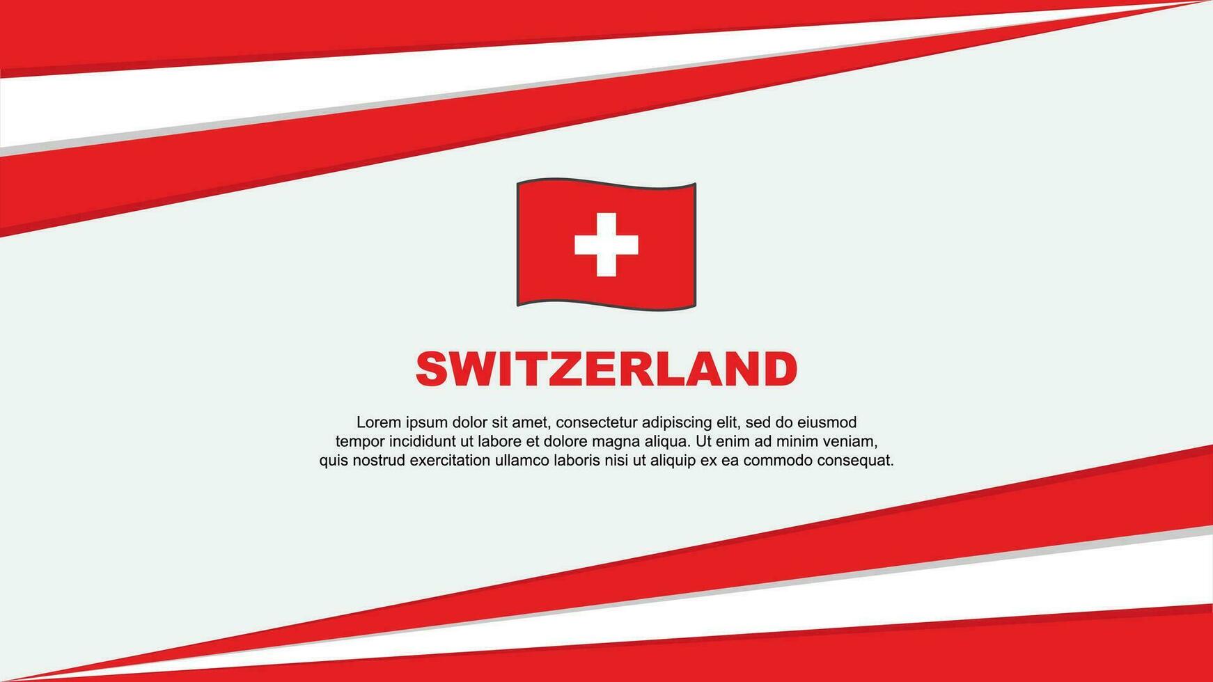 Schweiz Flagge abstrakt Hintergrund Design Vorlage. Schweiz Unabhängigkeit Tag Banner Karikatur Vektor Illustration. Schweiz Design