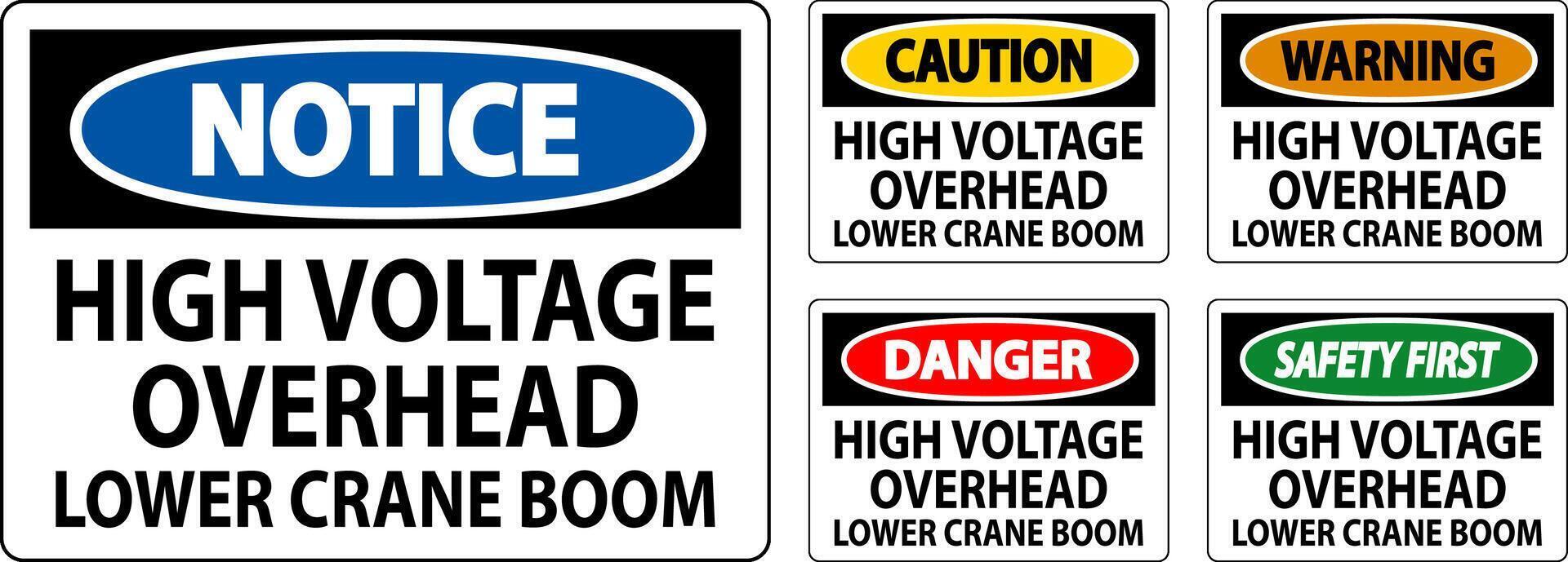Achtung Zeichen hoch Stromspannung Overhead, niedriger Kran Boom vektor