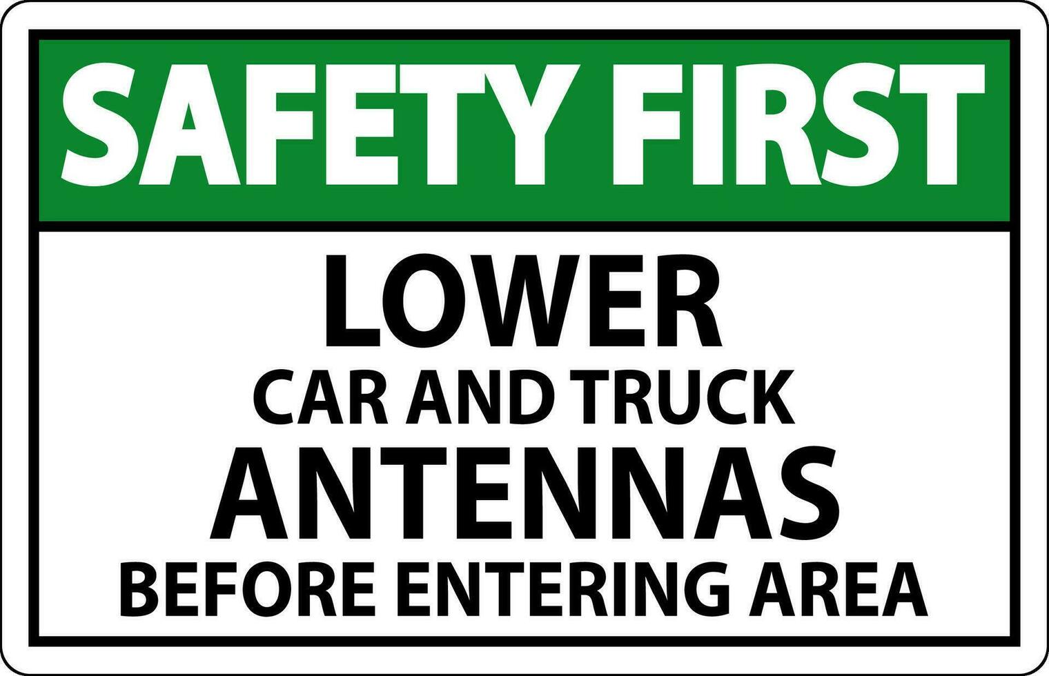 säkerhet först tecken lägre bil och lastbil antenner innan som förs in i område vektor