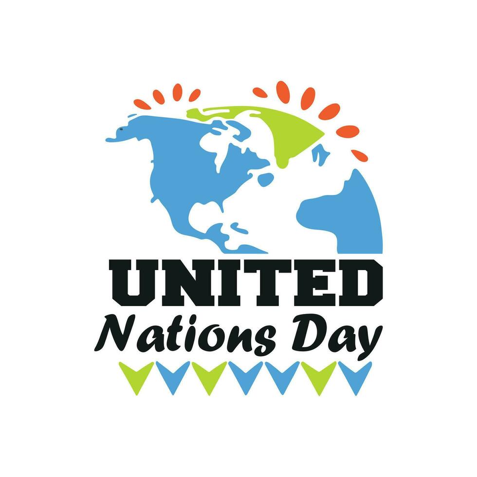 Di, Okt. 24, 2023 vereinigt Nationen Tag ist ein jährlich Gedenk- Tag, vereinigt Nationen Beste T-Shirt Design zum Kleidung, Kleider vektor