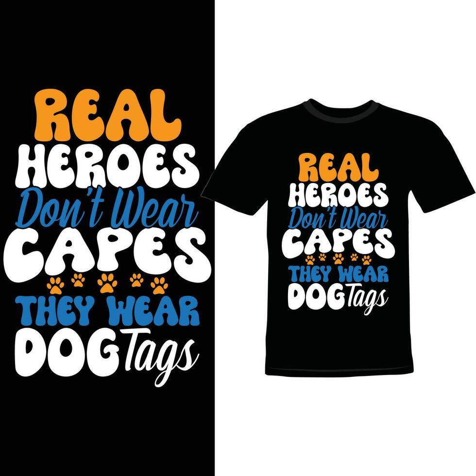 echt Helden nicht tragen Umhänge Sie tragen Hund Stichworte, Beste Hündchen Kleidung komisch Hund Tee Grafik vektor