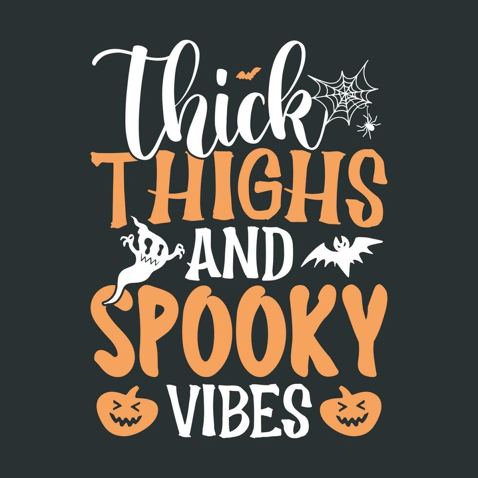 dick Oberschenkel und gespenstisch Stimmung - - Halloween Zitate t Hemd Design, Poster, Vektor Grafik