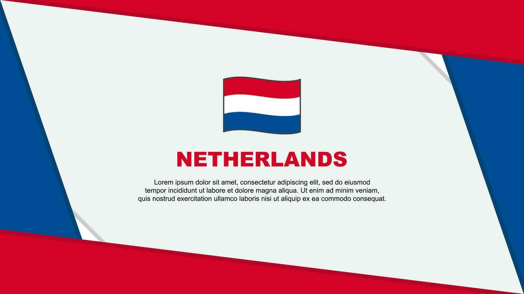 Niederlande Flagge abstrakt Hintergrund Design Vorlage. Niederlande Unabhängigkeit Tag Banner Karikatur Vektor Illustration. Niederlande Unabhängigkeit Tag