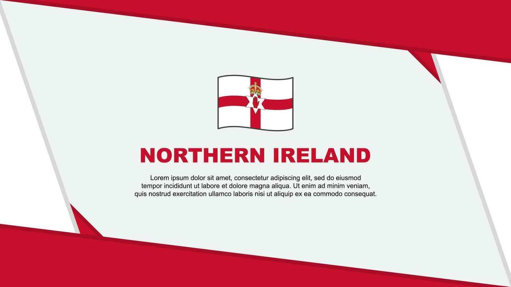 Nord Irland Flagge abstrakt Hintergrund Design Vorlage. Nord Irland Unabhängigkeit Tag Banner Karikatur Vektor Illustration. Nord Irland Unabhängigkeit Tag