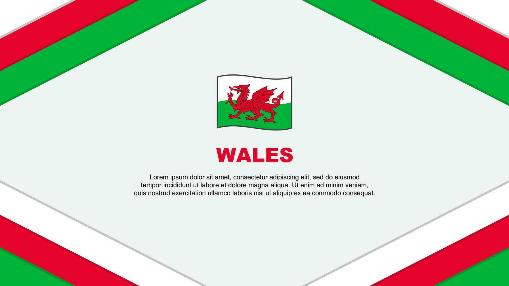 Wales Flagge abstrakt Hintergrund Design Vorlage. Wales Unabhängigkeit Tag Banner Karikatur Vektor Illustration. Wales Vorlage