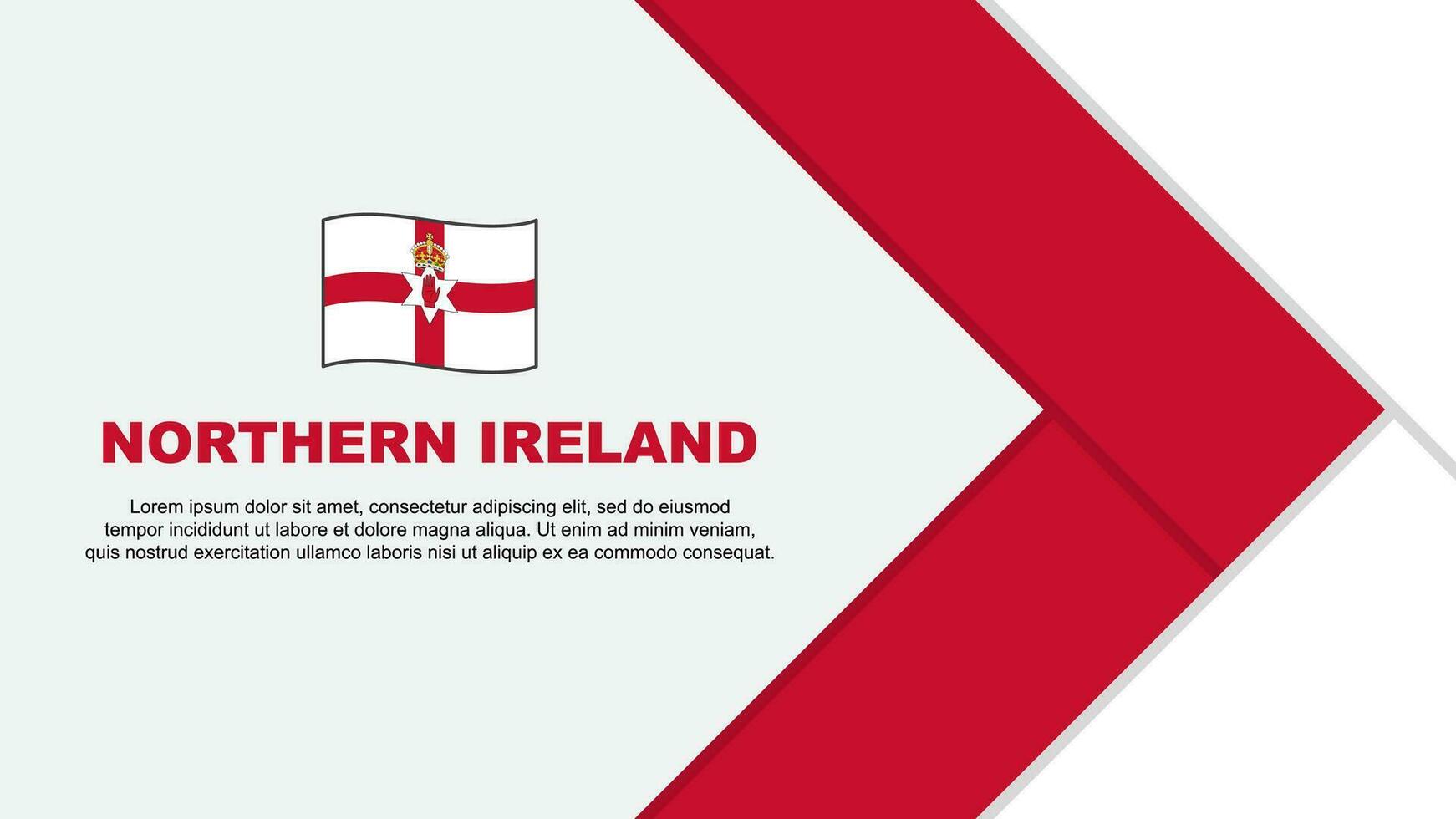 Nord Irland Flagge abstrakt Hintergrund Design Vorlage. Nord Irland Unabhängigkeit Tag Banner Karikatur Vektor Illustration. Nord Irland Karikatur