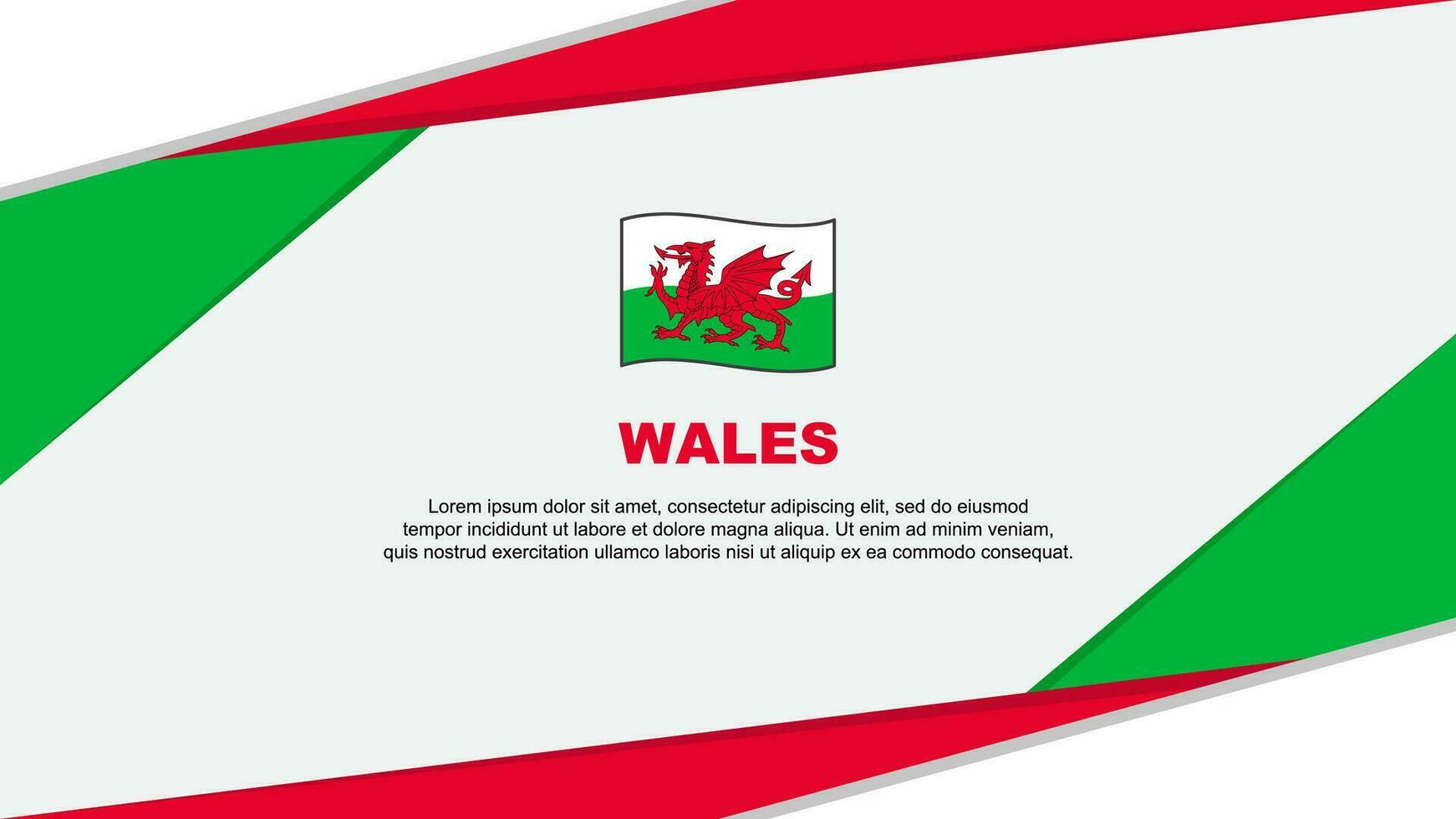 Wales Flagge abstrakt Hintergrund Design Vorlage. Wales Unabhängigkeit Tag Banner Karikatur Vektor Illustration. Wales