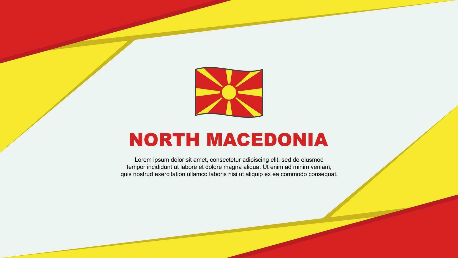 Norden Mazedonien Flagge abstrakt Hintergrund Design Vorlage. Norden Mazedonien Unabhängigkeit Tag Banner Karikatur Vektor Illustration. Norden Mazedonien