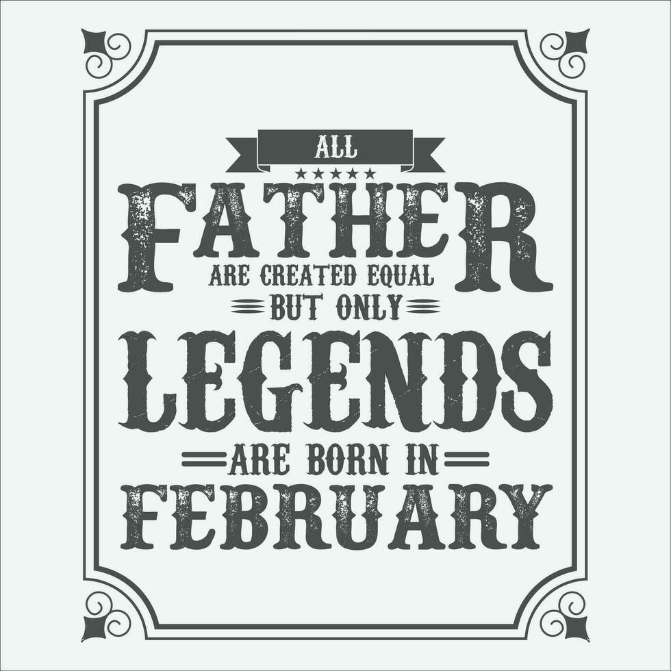 Allt far är likvärdig men endast legends är född i juni, födelsedag gåvor för kvinnor eller män, årgång födelsedag shirts för fruar eller män, årsdag t-tröjor för systrar eller bror vektor