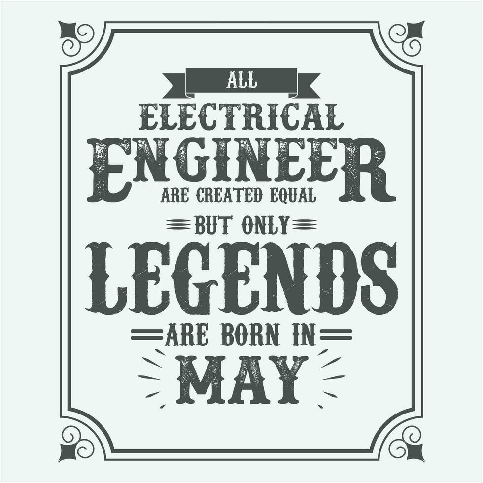 Allt elektrisk ingenjör är likvärdig men endast legends är född i juni, födelsedag gåvor för kvinnor eller män, årgång födelsedag shirts för fruar eller män, årsdag t-tröjor för systrar eller bror vektor