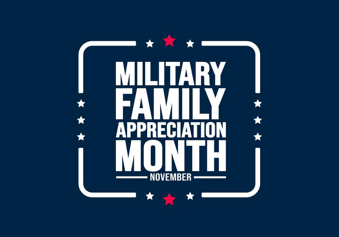 November ist Militär- Familie Anerkennung Monat oder Monat von das Militär- Familie Hintergrund Vorlage. Hintergrund, Banner, Plakat, Karte, und Poster Design Vorlage mit Text Inschrift. vektor
