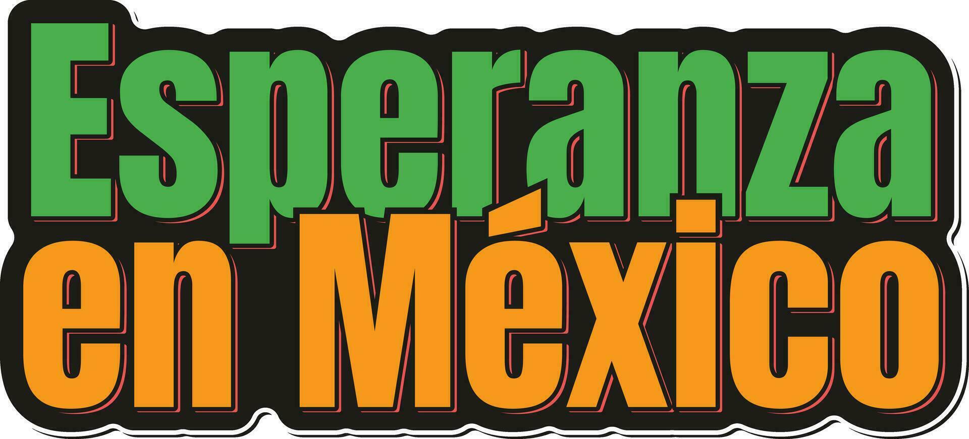 esperanza sv mexico hoppas i mexico text vektor design