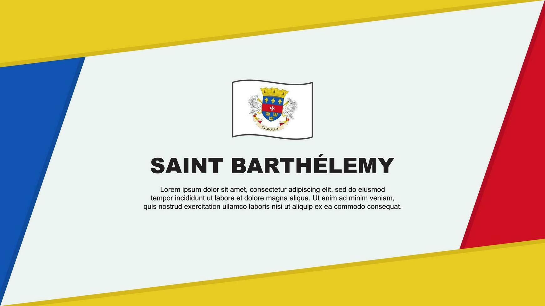 Heilige Barthélemy Flagge abstrakt Hintergrund Design Vorlage. Heilige Barthélemy Unabhängigkeit Tag Banner Karikatur Vektor Illustration. Heilige Barthélemy Banner