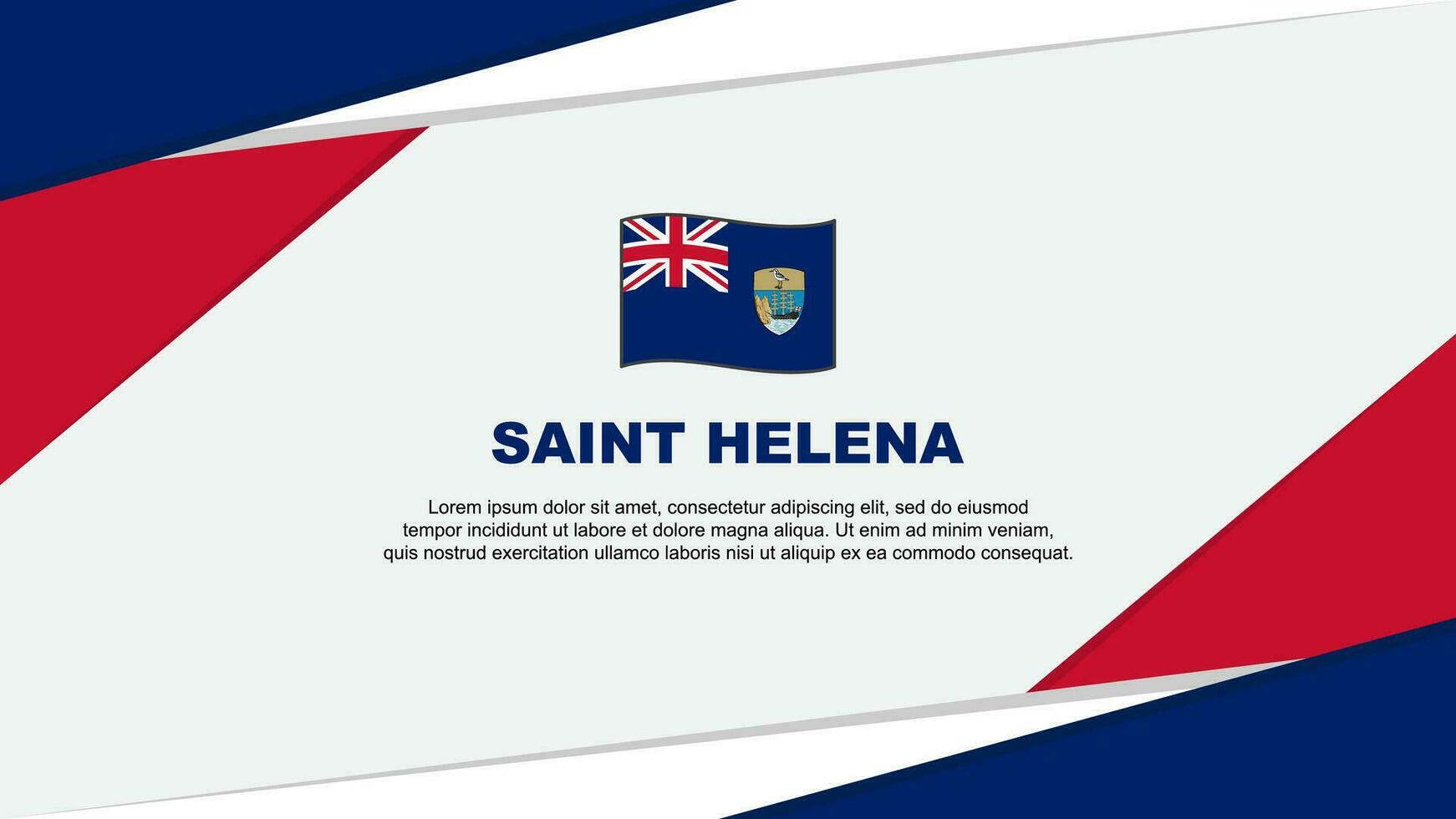 Heilige Helena Flagge abstrakt Hintergrund Design Vorlage. Heilige Helena Unabhängigkeit Tag Banner Karikatur Vektor Illustration. Heilige Helena