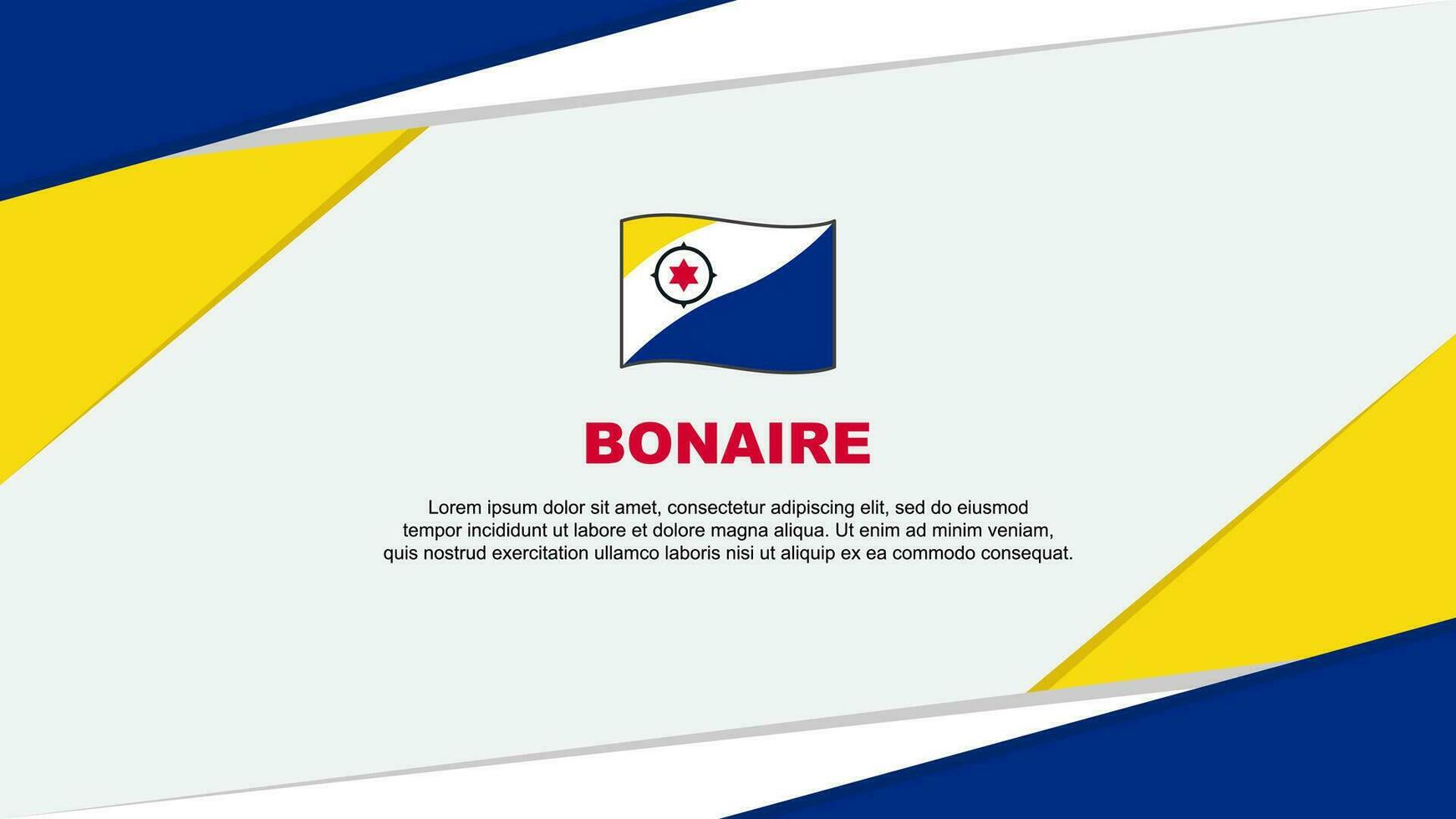 Bonaire Flagge abstrakt Hintergrund Design Vorlage. Bonaire Unabhängigkeit Tag Banner Karikatur Vektor Illustration. Bonaire