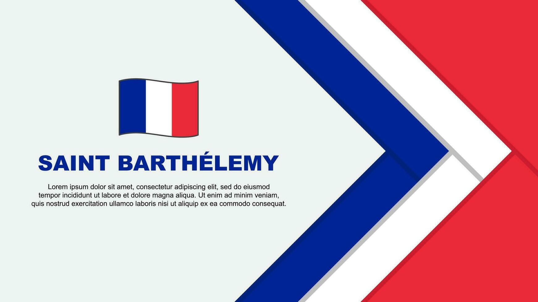 Heilige Barthélemy Flagge abstrakt Hintergrund Design Vorlage. Heilige Barthélemy Unabhängigkeit Tag Banner Karikatur Vektor Illustration. Karikatur