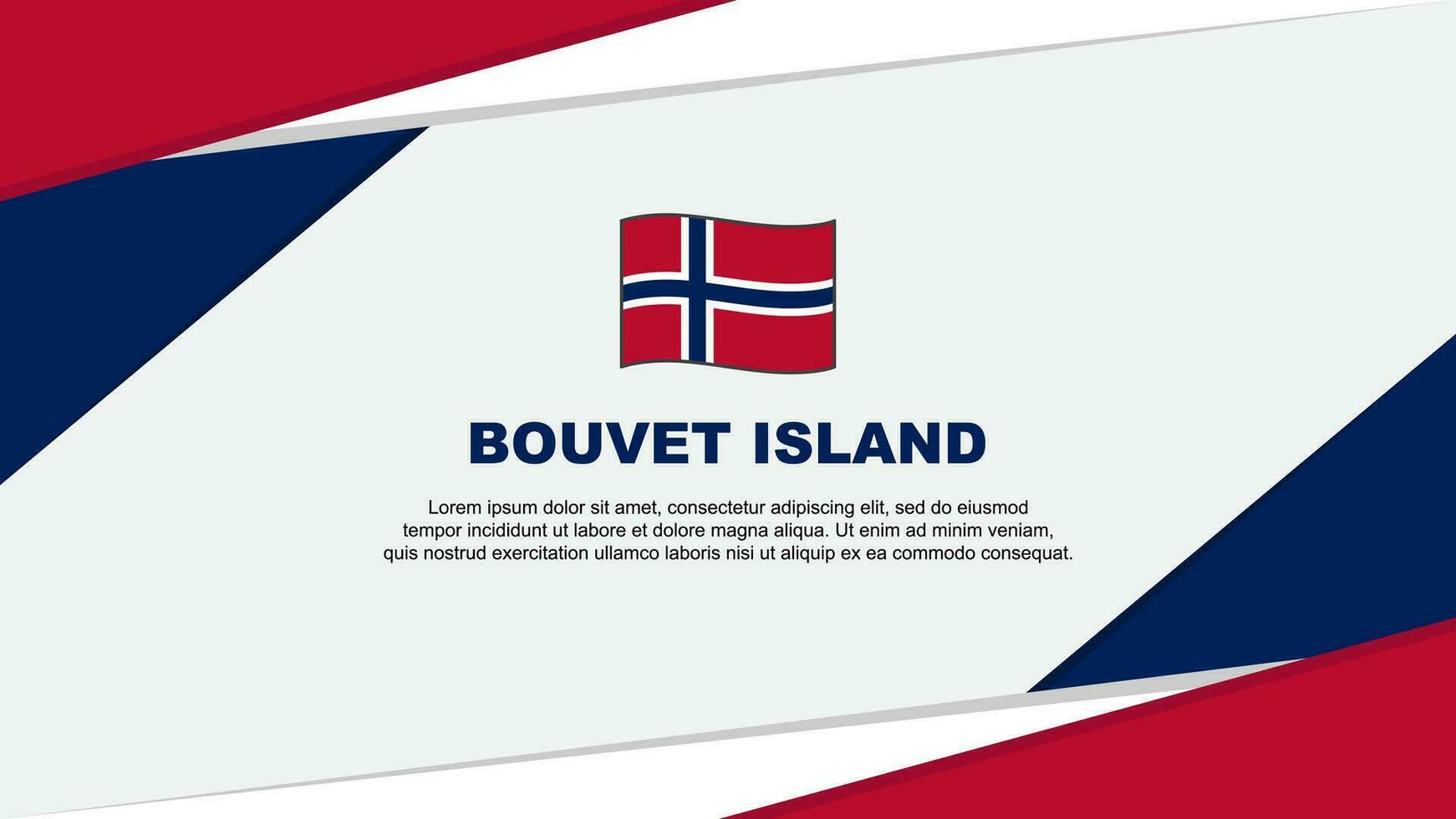 bouvet Insel Flagge abstrakt Hintergrund Design Vorlage. bouvet Insel Unabhängigkeit Tag Banner Karikatur Vektor Illustration. bouvet Insel