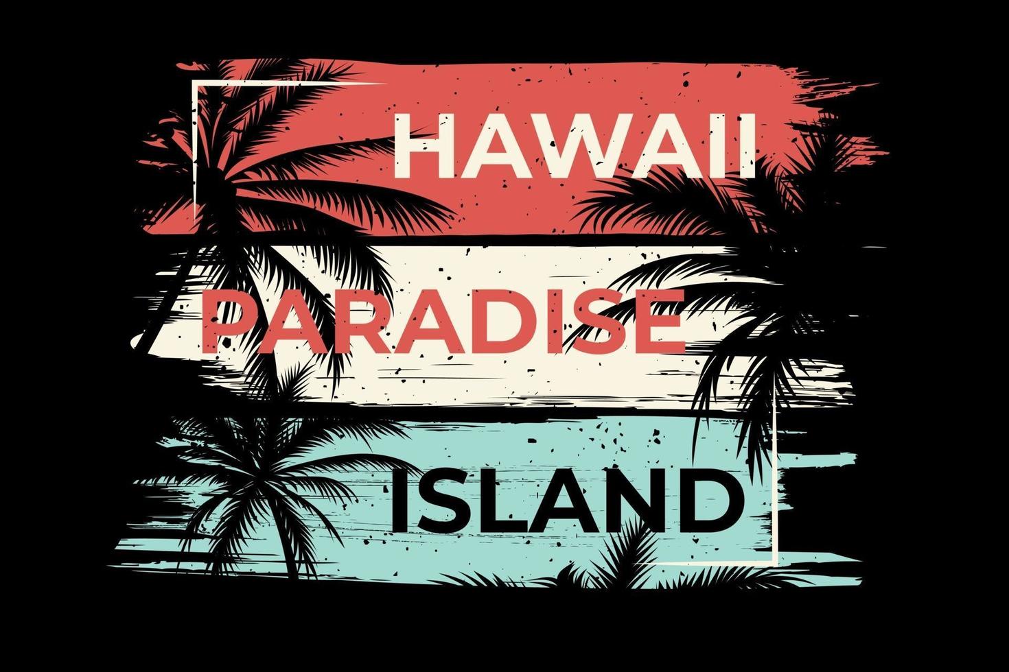 T-Shirt Hawaii Paradise Island Palm vektor