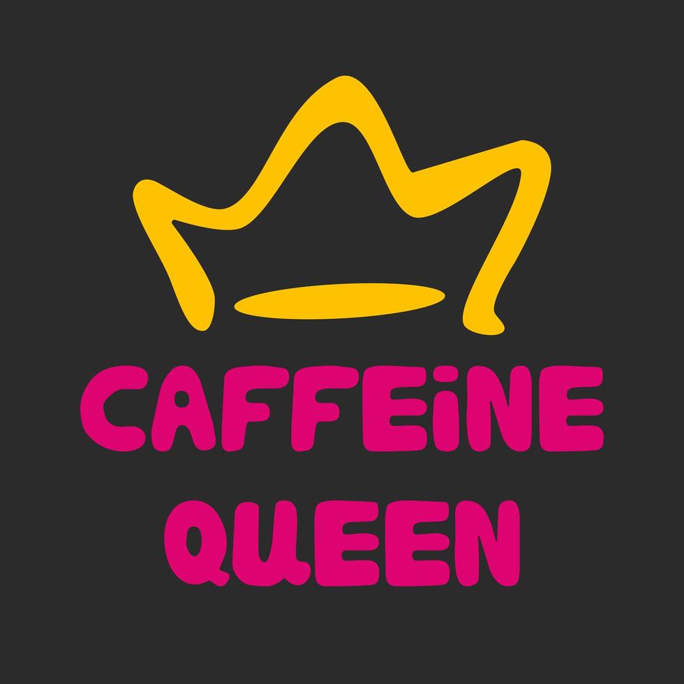 Koffeinkönigin rosa Schriftzug mit gelber Krone vektor