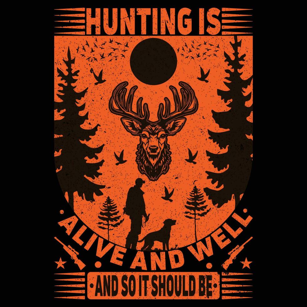 jakt är Levande och väl och så den skall vara t-shirt vektor