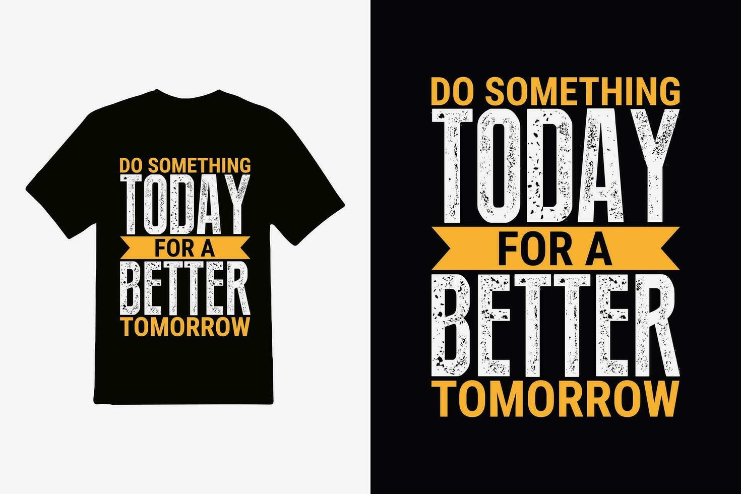 ''Tun etwas heute zum ein besser morgen'' t Shirt, bekleidung Design und texturiert Beschriftung. Typografie, Vektor drucken, Poster, Emblem.