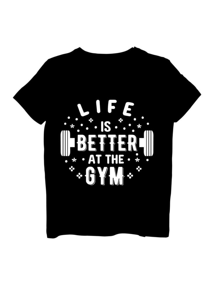 Leben ist besser beim das Fitnessstudio T-Shirt Design vektor