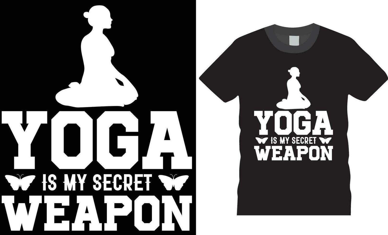 yoga är min hemlighet vapen. yoga typografi t skjorta design vektor skriva ut affisch mall.