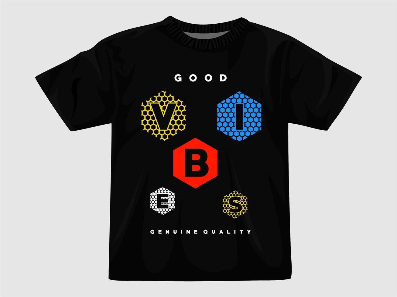 bra vibbar t -shirt design.eps vektor