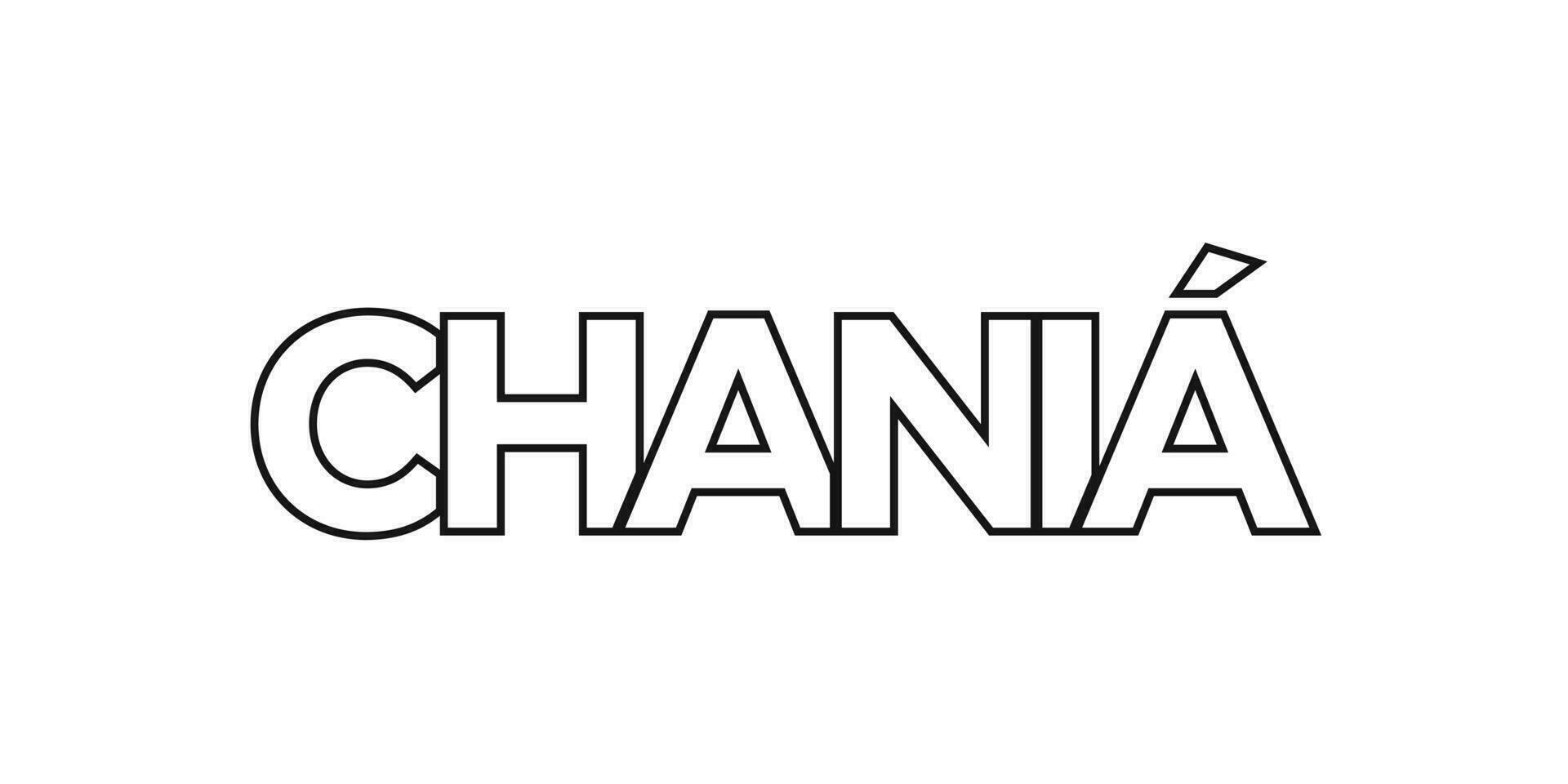 Chania im das Griechenland Emblem. das Design Eigenschaften ein geometrisch Stil, Vektor Illustration mit Fett gedruckt Typografie im ein modern Schriftart. das Grafik Slogan Beschriftung.