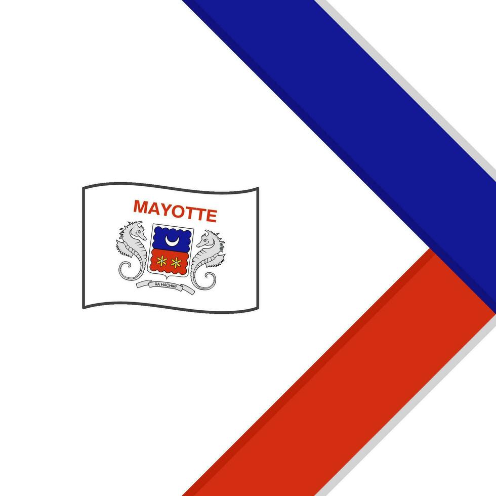 Mayotte Flagge abstrakt Hintergrund Design Vorlage. Mayotte Unabhängigkeit Tag Banner Sozial Medien Post. Mayotte Karikatur vektor