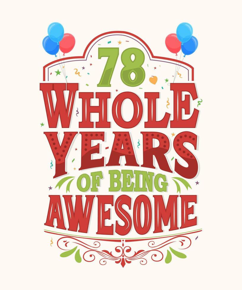 78 hela år av varelse grymt bra - 78: e födelsedag och bröllop årsdag typografi design vektor