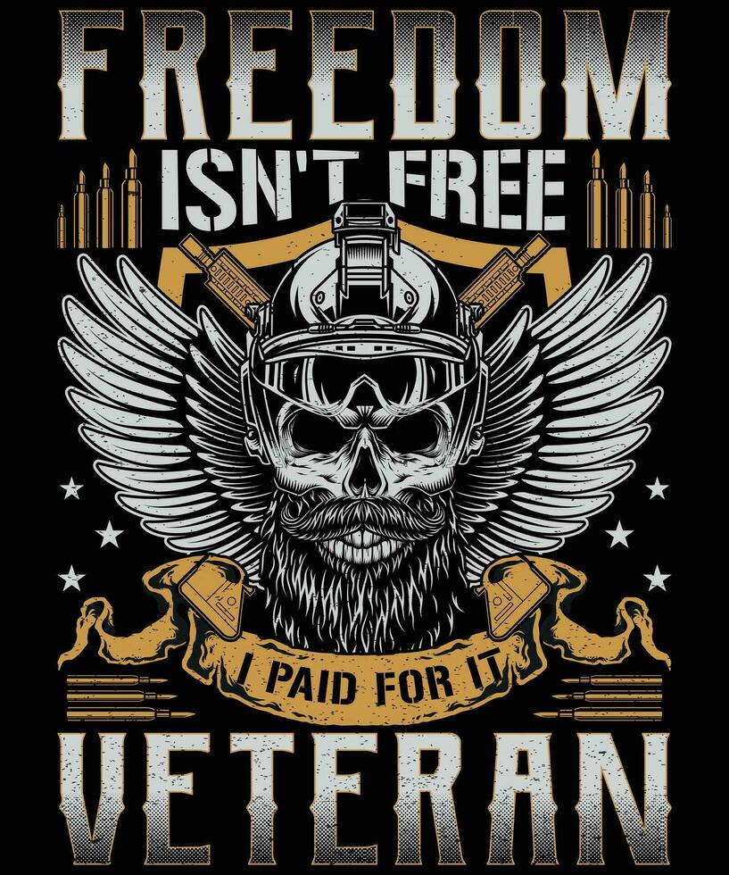 frihet är det inte fri jag betald för den veteran- t skjorta design vektor